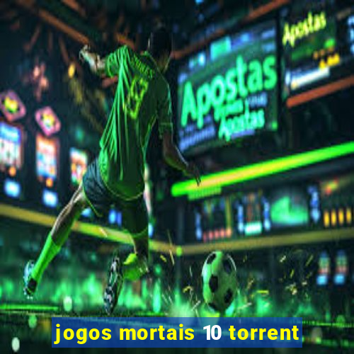 jogos mortais 10 torrent