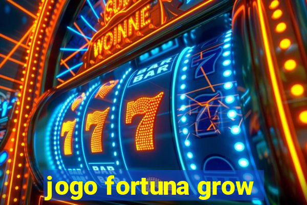 jogo fortuna grow