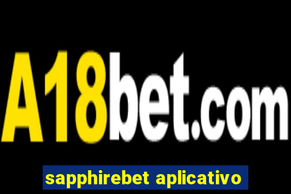 sapphirebet aplicativo