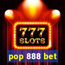 pop 888 bet