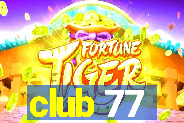 club 77