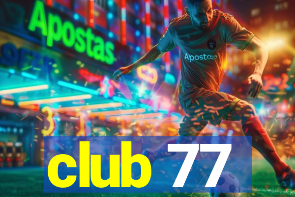 club 77