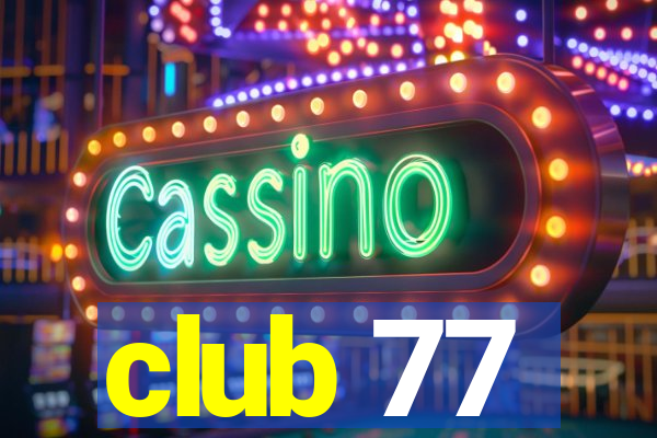 club 77