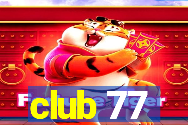 club 77