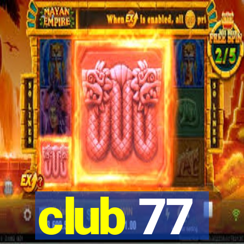 club 77