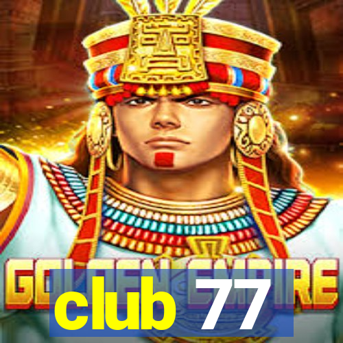 club 77