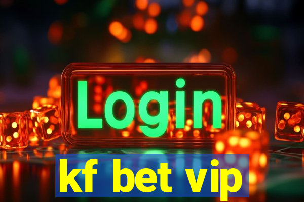 kf bet vip