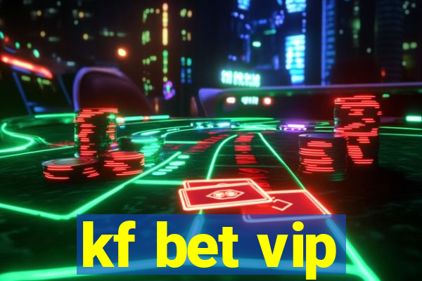 kf bet vip