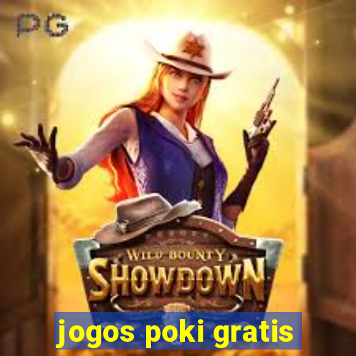 jogos poki gratis