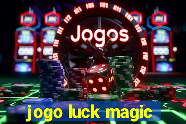 jogo luck magic