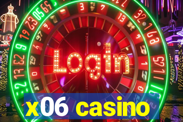 x06 casino