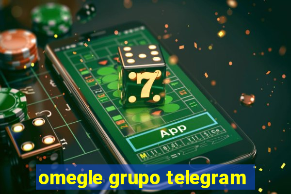 omegle grupo telegram