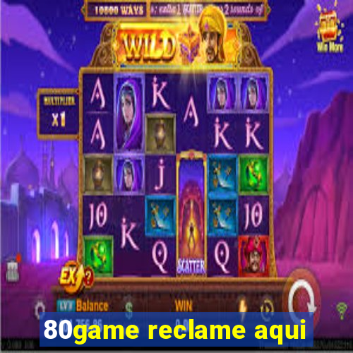 80game reclame aqui