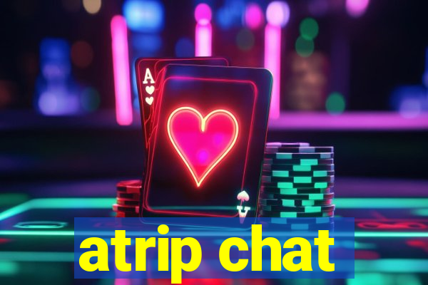 atrip chat