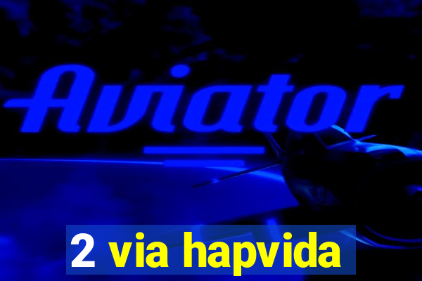 2 via hapvida