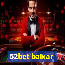 52bet baixar