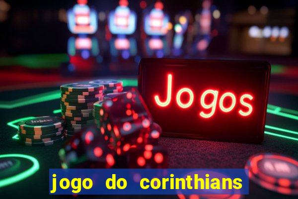 jogo do corinthians multi canais