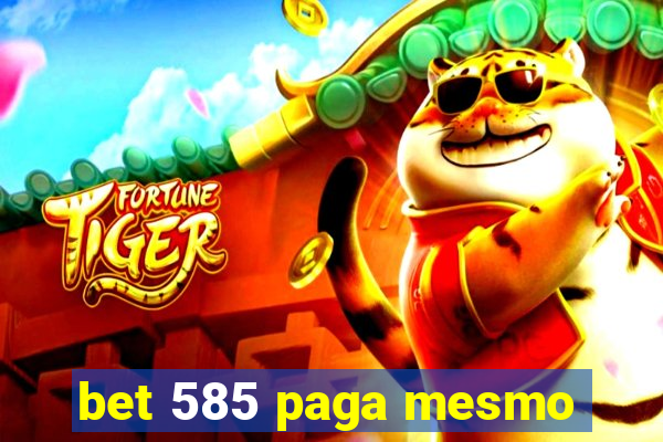 bet 585 paga mesmo