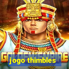 jogo thimbles