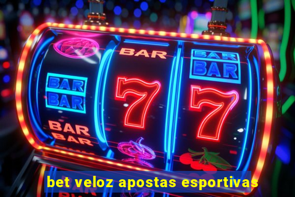 bet veloz apostas esportivas