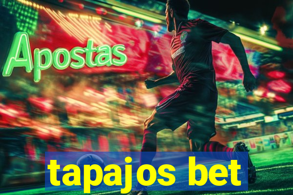 tapajos bet