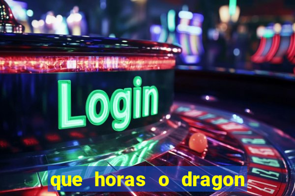 que horas o dragon fortune paga