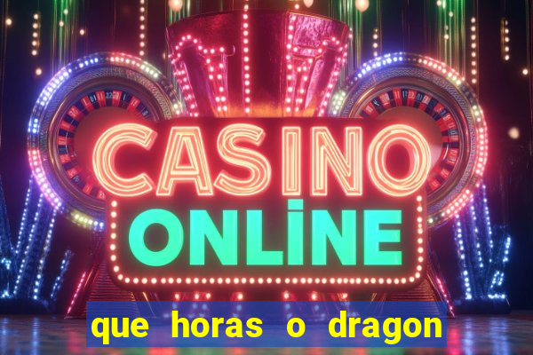 que horas o dragon fortune paga