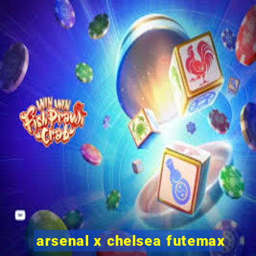 arsenal x chelsea futemax