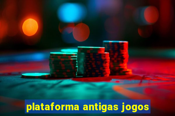 plataforma antigas jogos