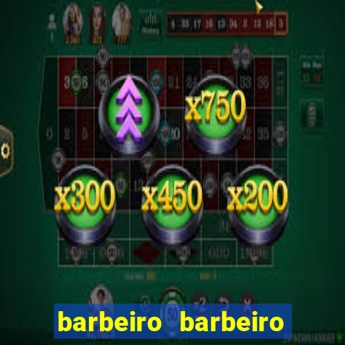 barbeiro barbeiro barbeiro bicho significado espiritual