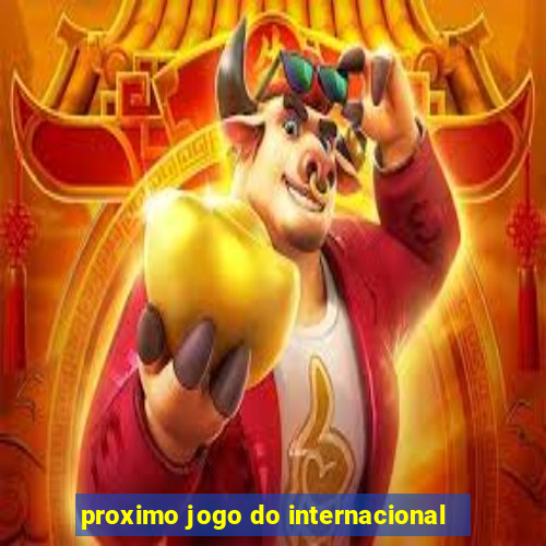 proximo jogo do internacional