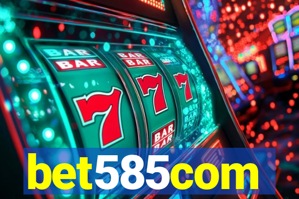 bet585com