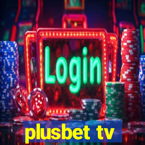 plusbet tv