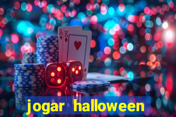 jogar halloween valendo dinheiro