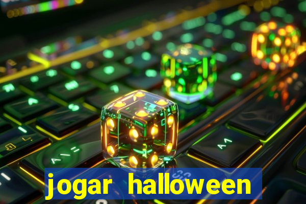 jogar halloween valendo dinheiro