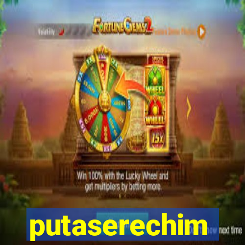 putaserechim