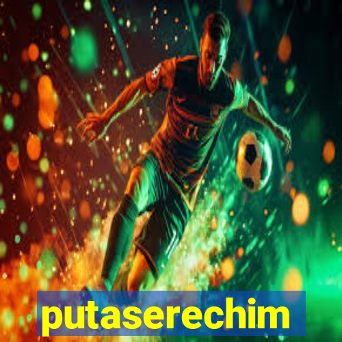 putaserechim