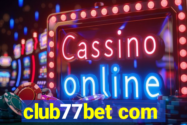 club77bet com