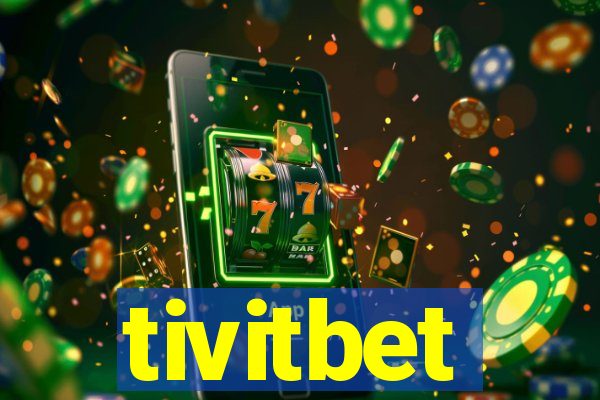 tivitbet