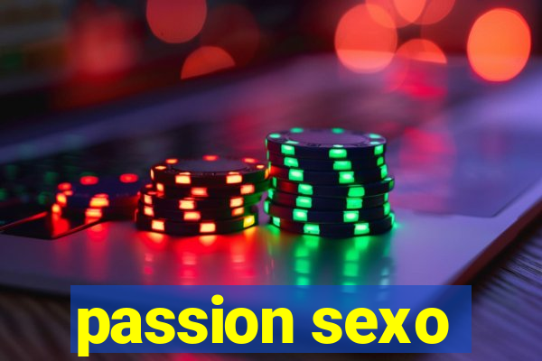 passion sexo