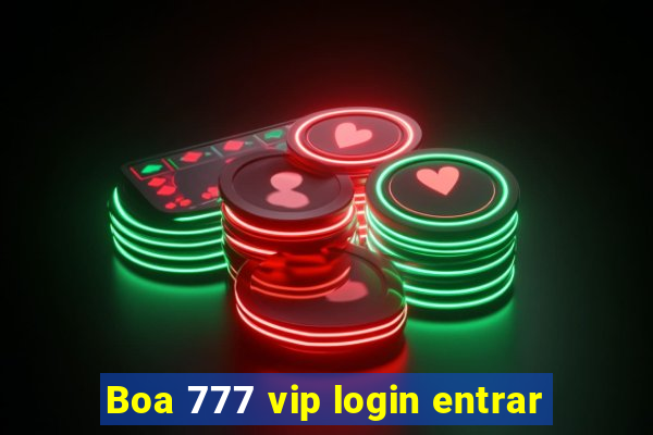 Boa 777 vip login entrar