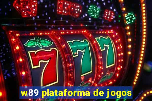 w89 plataforma de jogos