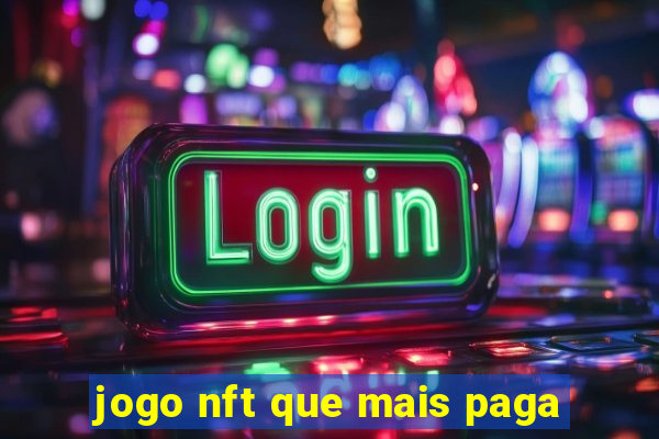 jogo nft que mais paga