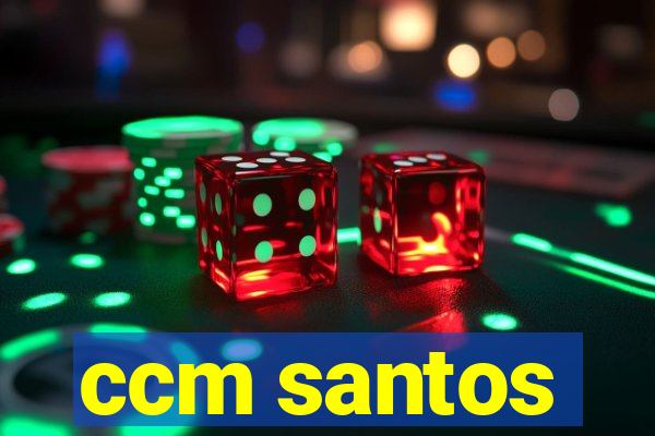 ccm santos