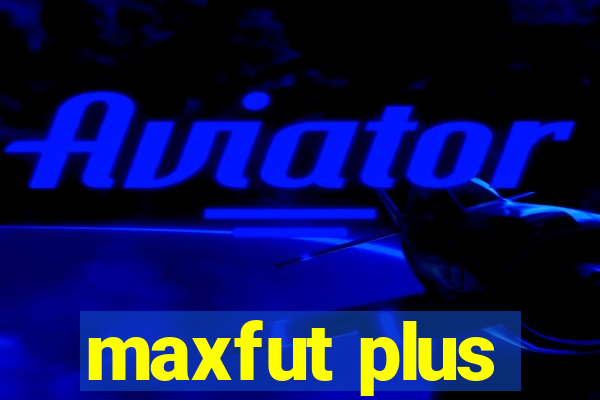 maxfut plus