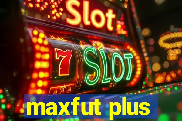 maxfut plus