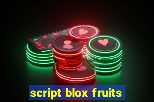 script blox fruits