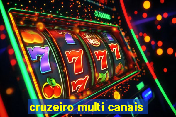 cruzeiro multi canais