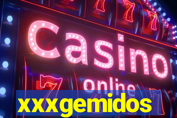 xxxgemidos