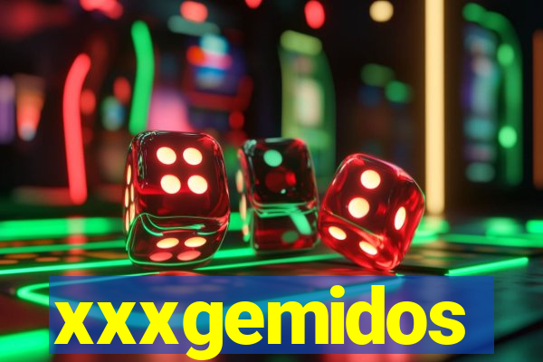 xxxgemidos